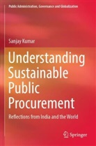 Sanjay Kumar - Understanding Sustainable Public Procurement