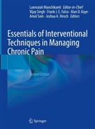 Alan D Kaye, Alan D Kaye et al, Frank J. E. Falco, Frank J.E. Falco, Joshua A. Hirsch, Frank J E Falco... - Essentials of Interventional Techniques in Managing Chronic Pain