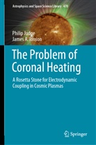 J Ionson, James Ionson, James A Ionson, James A. Ionson, Philip Judge, Nat Center for Atmospheric Research... - The Problem of Coronal Heating