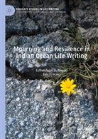 Felicity Hand, Esther Pujolràs-Noguer - Mourning and Resilience in Indian Ocean Life Writing