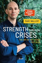 Marc Wallert - STRENGTH THROUGH CRISES