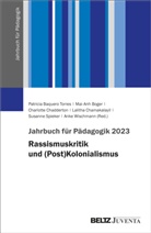 Patricia Baquero Torres, Mai-Anh Boger, Chadde, Charlotte Chadderton, Charlotte Chadderton u a, Lalitha Chamakalayil... - Jahrbuch für Pädagogik 2023