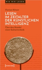 Florian Rötzer - Lesen im Zeitalter der Künstlichen Intelligenz