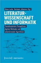 Johannes, Hermann Johannes, Alexa Lucke - Literaturwissenschaft und Informatik