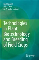 M. Z. Abdin, Kamaluddin, Usha Kiran, M Z Abdin - Technologies in Plant Biotechnology and Breeding of Field Crops