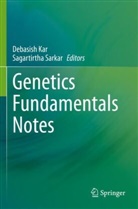 Debasish Kar, Sarkar, Sagartirtha Sarkar - Genetics Fundamentals Notes
