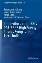 Varchaswi K. S. Kashyap, Sanjay Kumar Swain, Bedangadas Mohanty, Ranbir Singh, Ranbir Singh et al, Sanjay Kumar Swain - Proceedings of the XXIV DAE-BRNS High Energy Physics Symposium, Jatni, India