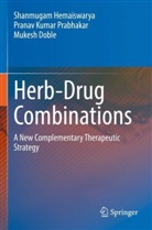 Dob, Mukesh Doble, Shanmugam Hemaiswarya, Pranav Kumar Prabhakar - Herb-Drug Combinations