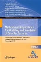 Moh Ariffanan Mohd Basri et al, Fazilah Hassan, Mohamad Hafis Izran Ishak, Mohd Saiful Azimi Mahmud, Mohamed Sultan Mohamed Ali, Mohd Ariffanan Mohd Basri... - Methods and Applications for Modeling and Simulation of Complex Systems