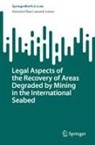 Antonio Elian Lawand Junior - Legal Aspects of the Recovery of Areas Degraded by Mining in the International Seabed