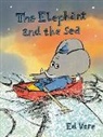 Ed Vere - The Elephant and the Sea