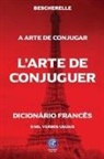 Louis Nicolas Bescherelle - A Arte de Conjugar