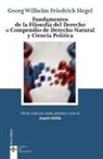 Georg Wilhelm Friedrich Hegel - Fundamentos de la filosofía del derecho : o compendio de derecho natural y ciencia política