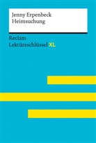 Swantje Ehlers, Jenny Erpenbeck - Heimsuchung von Jenny Erpenbeck: Lektüreschlüssel mit Inhaltsangabe, Interpretation, Prüfungsaufgaben mit Lösungen, Lernglossar. (Reclam Lektüreschlüssel XL) | Deutsch-Unterricht, Klausur-Vorbereitung