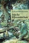Jacob Grimm, Wilhelm Grimm - Irische Elfenmärchen
