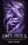 Hailey Gosack - Where the Soul Goes