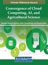 Nitin Chanderwal, Rijwan Khan, Avinash Kumar Sharma - Convergence of Cloud Computing, AI, and Agricultural Science