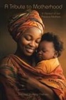Shepard Shumirai Chishato - A Tribute to Motherhood