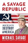 Michael Savage - A Savage Republic