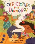 Nathalie Alonso, Natalia Rojas Castro - Old Clothes for Dinner?!