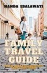 Nanda Esalawati - Family Travel Guide: Travel with Kids Essentials from a Pilot Mom