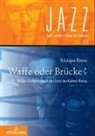 Rüdiger Ritter, Gertrud Pickhan, Rüdiger Ritter - Waffe oder Brücke?