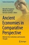 Marcella Frangipane, Monika Poettinger, Bertram Schefold - Ancient Economies in Comparative Perspective