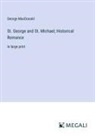 George Macdonald - St. George and St. Michael; Historical Romance