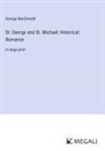 George Macdonald - St. George and St. Michael; Historical Romance