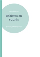 Paavo Räisänen - Rakkaus on suurin