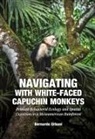 Bernardo Urbani - Navigating with White-Faced Capuchin Monkeys