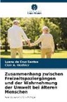 Clair A Wathier, Clair A. Wathier, Luana da Cruz Santos - Zusammenhang zwischen Freizeitspaziergängen und der Wahrnehmung der Umwelt bei älteren Menschen