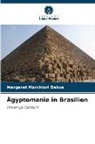 Margaret Marchiori Bakos - Ägyptomanie in Brasilien