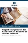 Edvaldo C da Silva Oliveira, Edvaldo C. da Silva Oliveira - Projekt "Bürgertor in der Hand" im Caic Balduino de Deus in Teresina