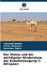 Getachew Gebru, Yohannes Mehari, Zeleke Mekuriaw - Der Status und die wichtigsten Hindernisse der Kamelerzeugung in Äthiopien