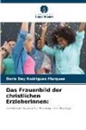 Doris Day Rodrigues Marques - Das Frauenbild der christlichen Erzieherinnen:
