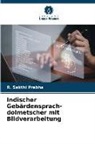 R Sakthi Prabha, R. Sakthi Prabha - Indischer Gebärdensprach-dolmetscher mit Bildverarbeitung
