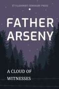 vera Bouteneff - Father Arseny A Cloud of Witnesses