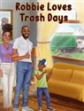 Janelle Morton - Robbie Loves Trash Days