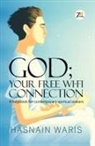 Hasnain Waris - God; Your Free Wi-fi Connectione