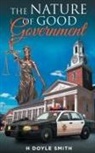 H Doyle Smith - The Nature of Good Government