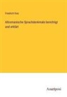 Friedrich Diez - Altromanische Sprachdenkmale berichtigt und erklärt