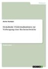 Aenne Stumper - Dyskalkulie. Fördermaßnahmen zur Vorbeugung einer Rechenschwäche
