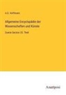 A G Hoffmann, A. G. Hoffmann - Allgemeine Encyclopädie der Wissenschaften und Künste