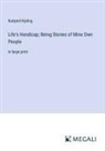 Rudyard Kipling - Life's Handicap; Being Stories of Mine Own People