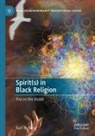 Kurt Buhring - Spirit(s) in Black Religion