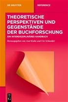Axel Kuhn, Schneider, Ute Schneider - Theoretische Perspektiven und Gegenstände der Buchforschung
