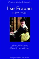 Christa Kraft-Schwenk - Ilse Frapan (1849-1908)