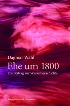 Dagmar Wahl - Ehe um 1800