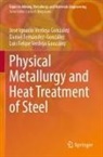 Fernández-González, Daniel Fernández-González, José Ignacio Verdeja González, Luis Felipe Verdeja González - Physical Metallurgy and Heat Treatment of Steel